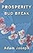 Prosperity: Bud Break