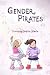 Gender Pirates: An Assigned...