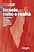 Israele, mito e realtà