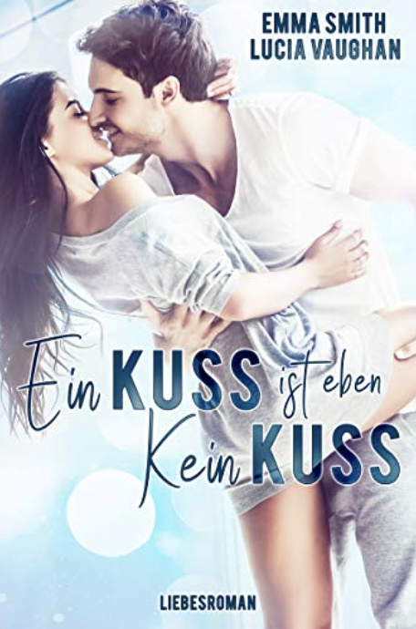 Ein Kuss ist eben kein Kuss