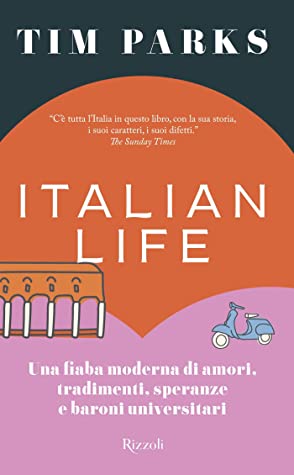 Italian life: Una fiaba moderna di amori, tradimenti, speranze e baroni universitari
