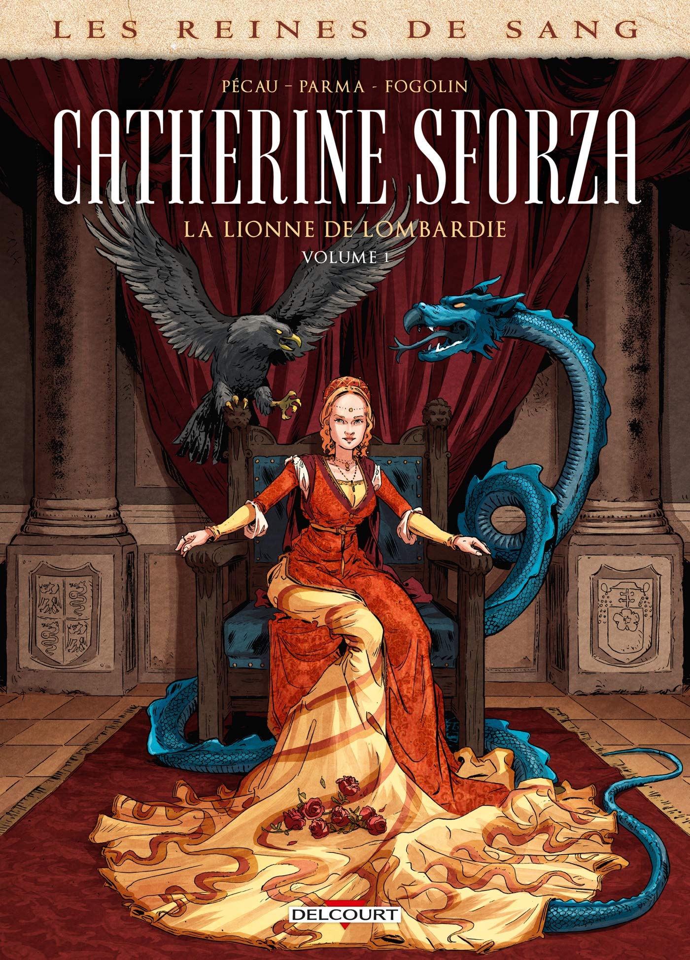Les Reines de sang - Catherine Sforza, la lionne de Lombardie T01 (French Edition)