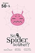 So I'm a Spider, So What?, Chapter 51.1 (So I'm a Spider, So What?