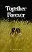 Together Forever by Mo Bao Fei Bao