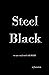 Steel Black by AJ Houston