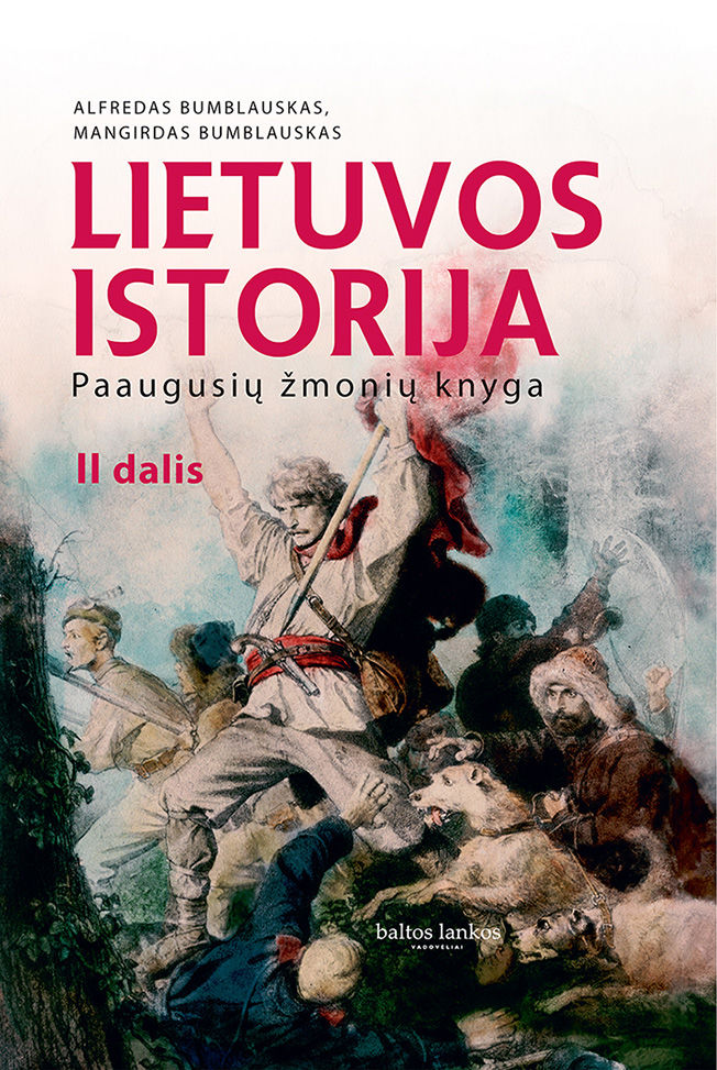 Lietuvos istorija: paaugusių žmonių knyga, 2 dalis (Hardcover)