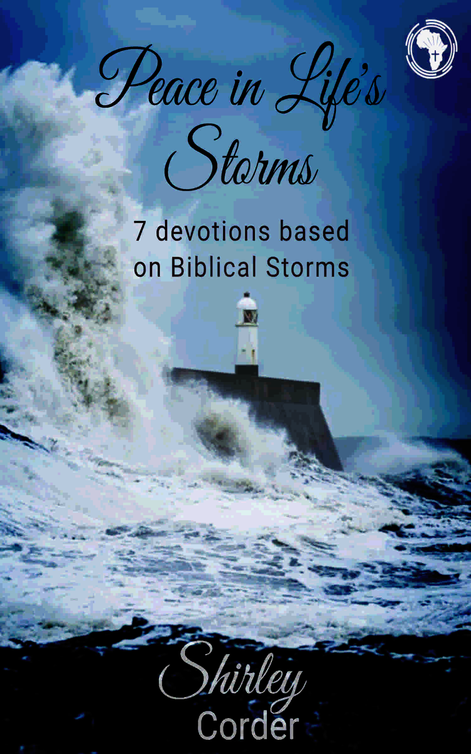 Peace in Life's Storms - 7 Devotions from Biblical Storms