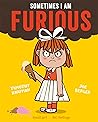 Sometimes I Am Furious by Timothy Knapman