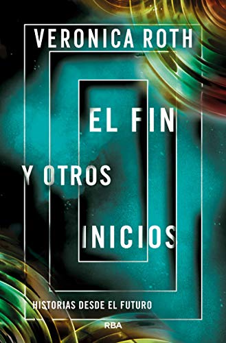 El fin y otros inicios (Las marcas de la muerte, #3)