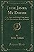 Jesse James, My Father (Classic Reprint) by Jesse James