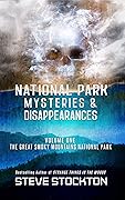 National Park Mysteries & Disappearances: The Great Smoky Mountains National Park