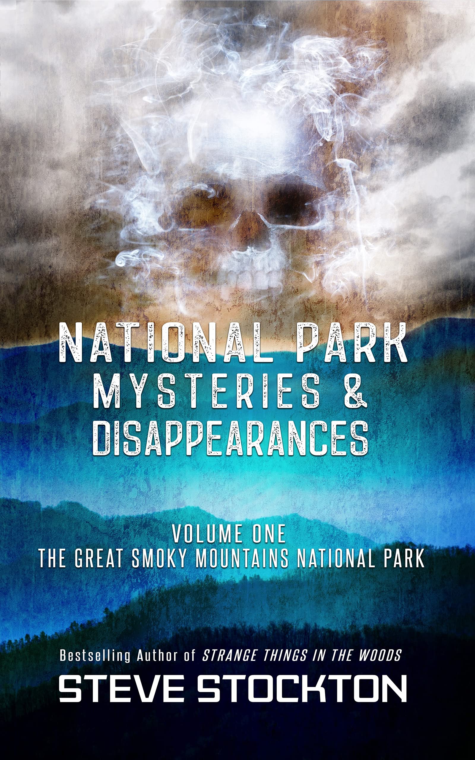 National Park Mysteries & Disappearances: The Great Smoky Mountains National Park (Kindle Edition)