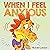 When I Feel Anxious by Michael  Gordon
