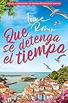 Que se detenga el tiempo by Irene Romo