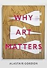 Why Art Matters: ...