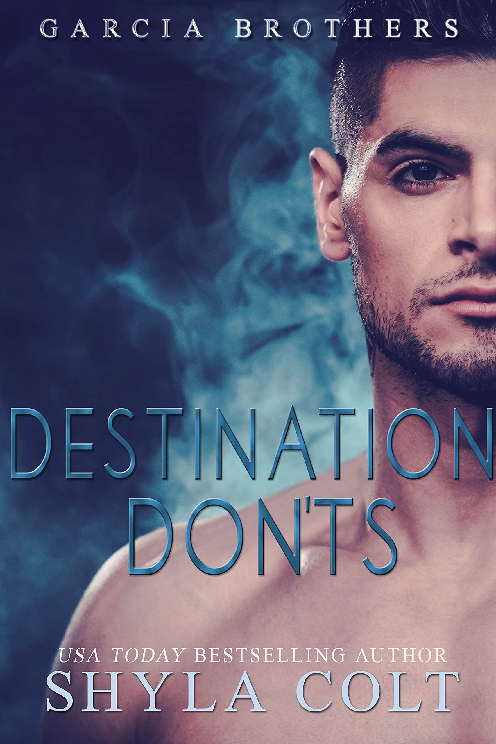Destination Don'ts (Garcia Brothers #1)