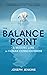 The Balance Point: A Missing Link in Human Consciousness