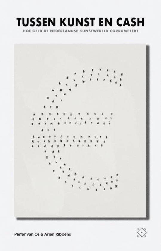 Tussen kunst en cash. Hoe geld de Nederlandse kunstwereld corrumpeert