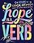 Hope Is a Verb: Six Steps to Radical Optimism When the World Seems Broken