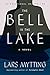 The Bell in the Lake by Lars Mytting