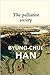 The Palliative Society by Byung-Chul Han