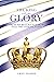 The King and His Glory by Greg Harris