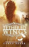 Tethered Wings (Hidden Wings #3) Book cover for Tethered Wings (Hidden Wings #3)