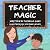 Teacher Magic