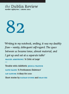 The Dublin Review, Number 82: Spring 2021
