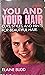 You and Your Hair