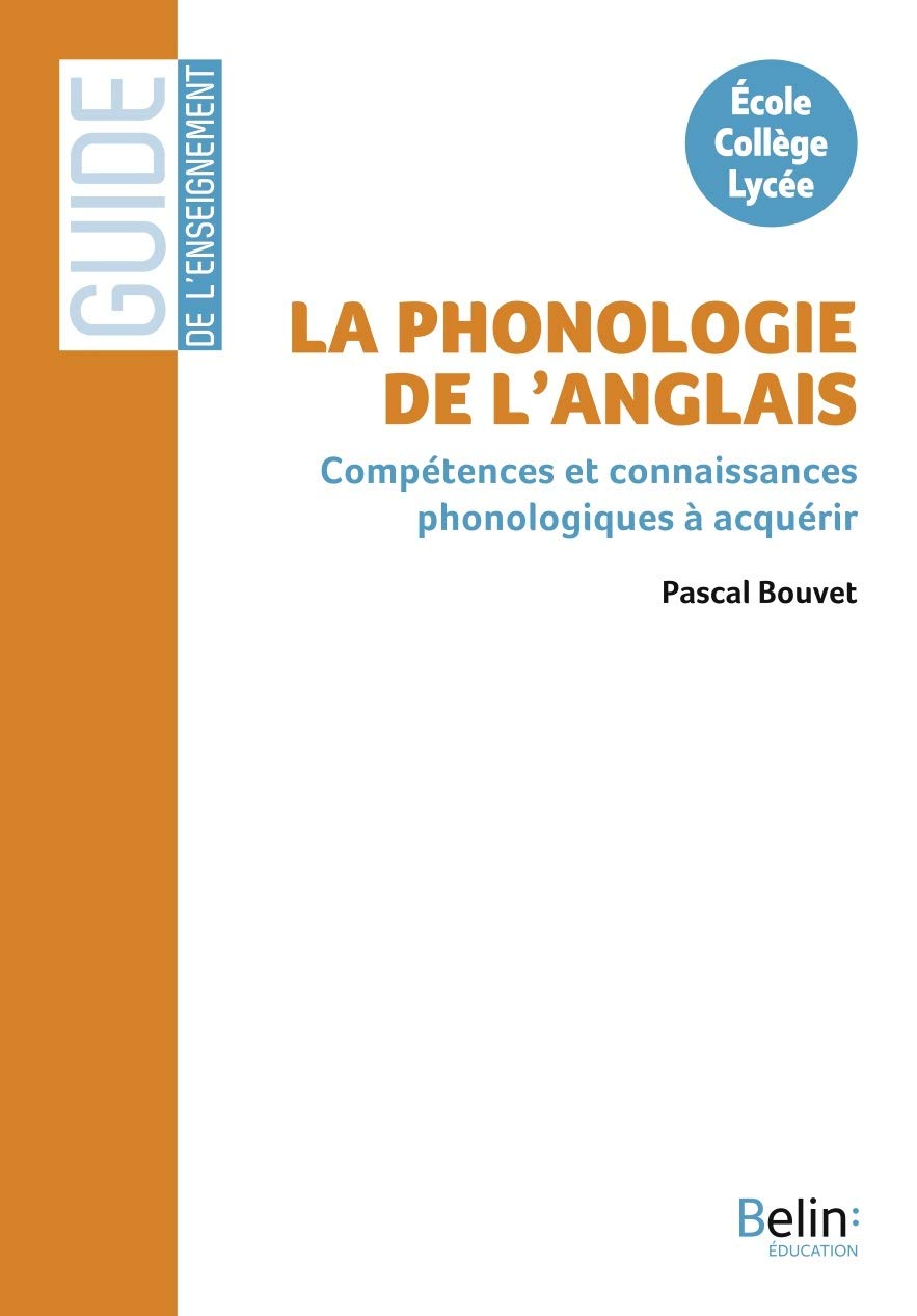 La phonologie de l'anglais: à l'école, au collège, au lycée (Paperback)