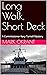 Long Walk, Short Deck: A Co...
