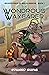 The Wondrous Wayfarer (Adve...