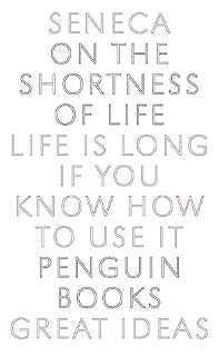 On the Shortness of Life by Seneca