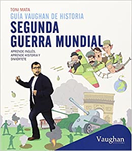 Portada de Guía Vaughan de historia: Segunda Guerra Mundial, de Toni Mata