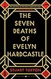 Image for The Seven Deaths of Evelyn Hardcastle