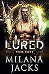 Lured by Milana Jacks