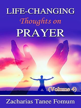 Life-Changing Thoughts on Prayer (Volume 4) (Prayer Power Series Book 19)