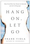 Hang On, Let Go: ...