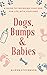 Dogs, Bumps and Babies by Aileen Stevenson