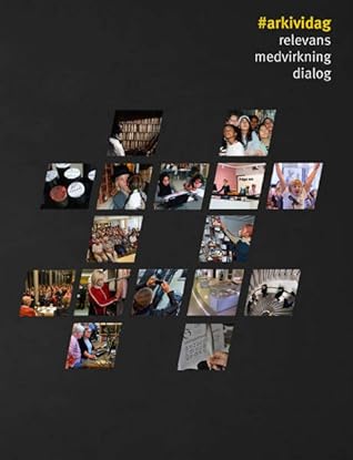 #arkividag: relevans, medvirkning, dialog