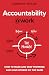 Accountability at Work: How to make and keep promises and have others do the same (@work Series)