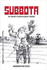 Subbota - My Twenty Years in Soviet Prison (Hardcover)