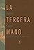 La tercera mano: Extractos ...