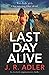 Last Day Alive (Detective Kimberley King)