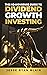 The No-Nonsense Guide to Dividend Growth Investing by Jesse Blair The No-Nonsense Guide to Dividend Growth Investing by Jesse Blair