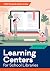 Learning Centers for School Libraries (AASL Standards-Based Learning)