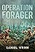 Operation Forager: 1944 Battle for Saipan, Invasion of Tinian, and Recapture of Guam (WW2 Pacific Military History Series)