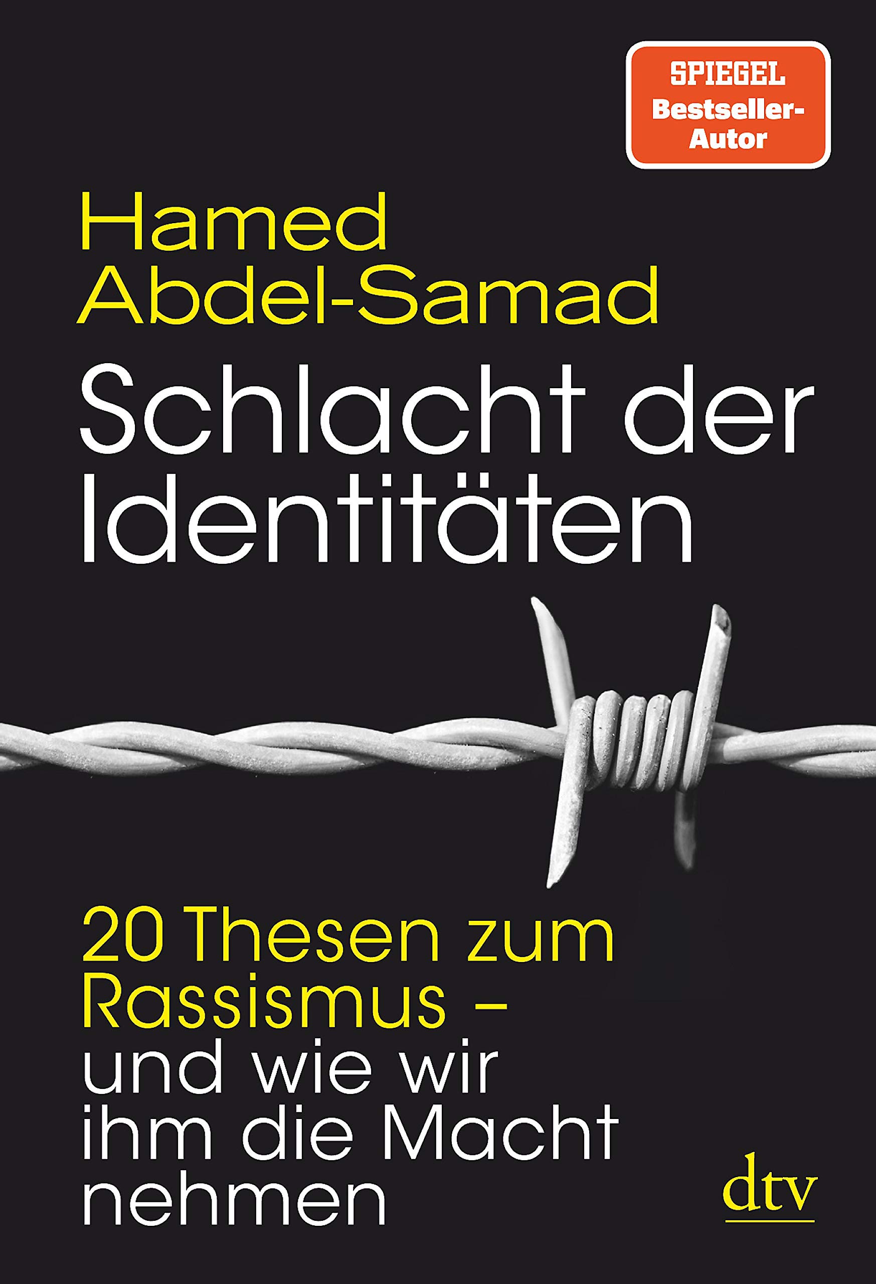 Schlacht der Identitäten: 20 Thesen zum Rassismus - und wie wir ihm die Macht nehmen (Kindle Edition)
