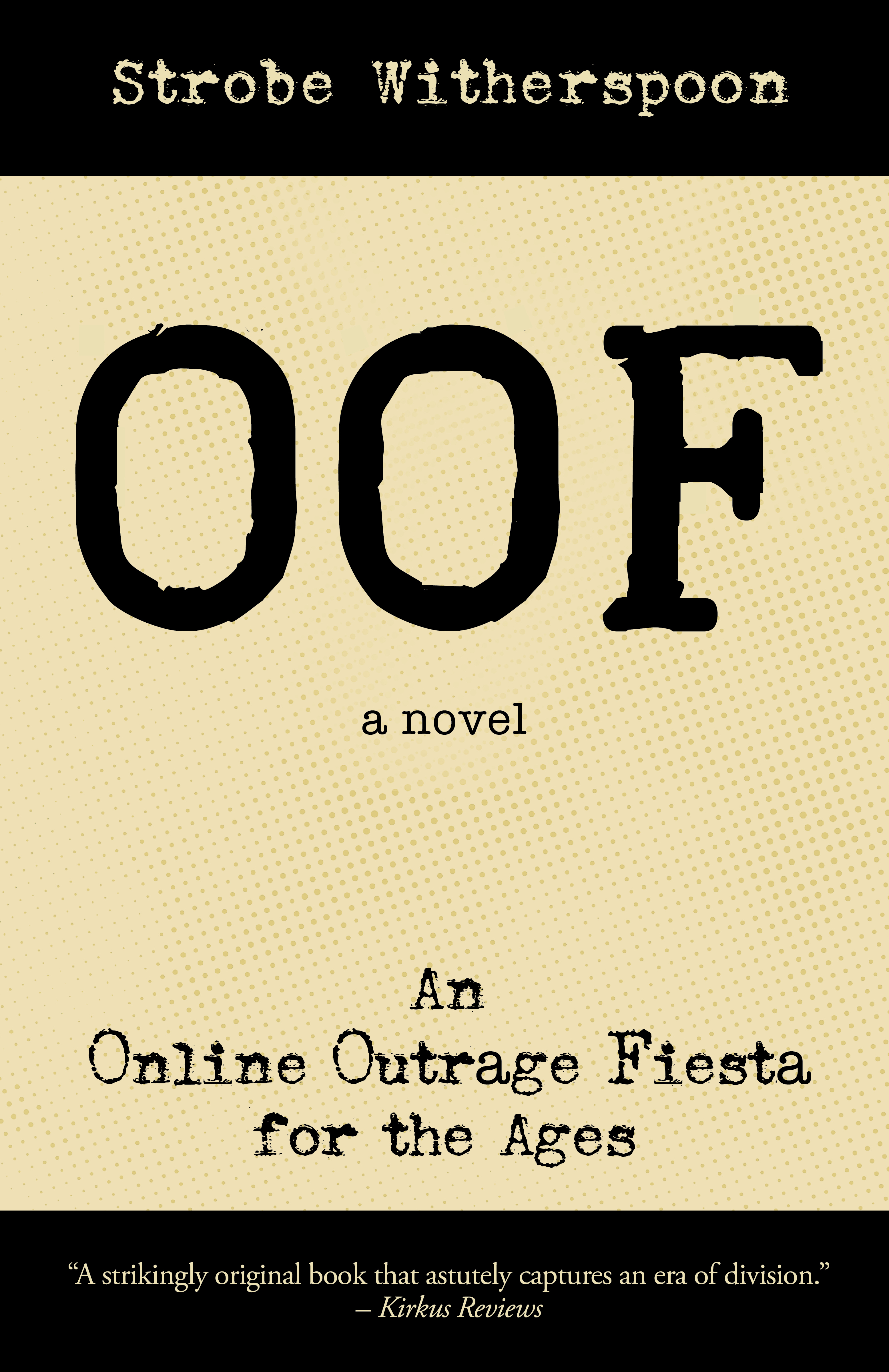 OOF: An Online Outrage Fiesta for the Ages